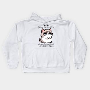 Oh Lord! Give Me The Strength Funny Cat Quote Kids Hoodie